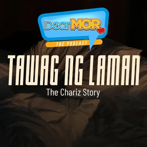 “Tawag Ng Laman” (The Chariz Story) | Dear MOR Episode 559