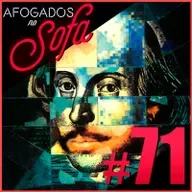 Hamlet e a Invenção do Homem - Afogados no Sofá #71