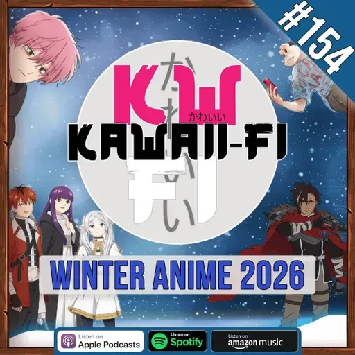 KFR 154: The 2026 Winter Anime Season is stacked!