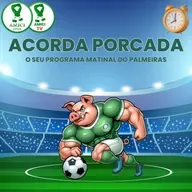 AO VIVO | ACORDA 🐷PORCADA🐷 | O SEU PROGRAMA MATINAL FALANDO DE PALMEIRAS