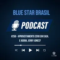 🎙️ Podcast #256 - Aproveitamento zero em casa. E agora, Jerry Jones?