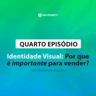 Identidade visual: porque é importante para vender? | Weberson Soprano | Vendassim |