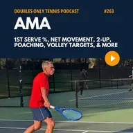AMA: 1st Serve %, Net Movement, 2-up, Poaching, Volley Targets, & More