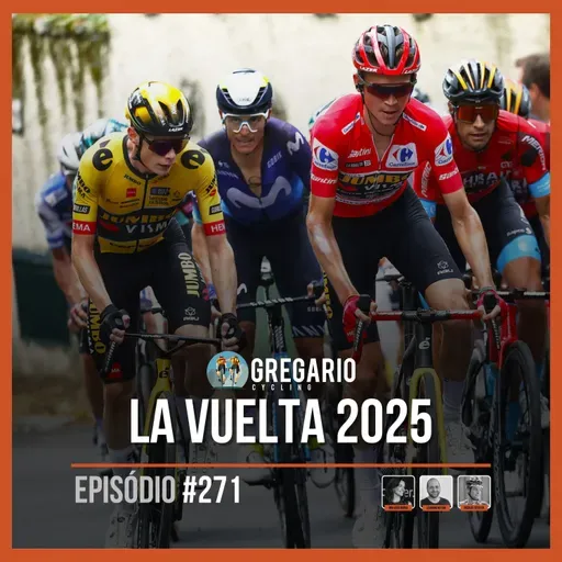 Episódio 271 - La Vuelta 2025