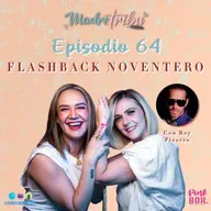 Ep 64 Flasback Noventero con Roy Pizarro