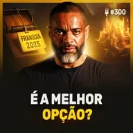 Como Transformar Seu Negócio em Franquia de Sucesso | Podcast EAG #301