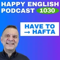 1030 - Have to → Hafta  Speak Naturally in a Minute | Happy English