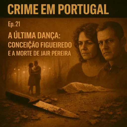 A Última Dança: O Caso Conceição Figueiredo