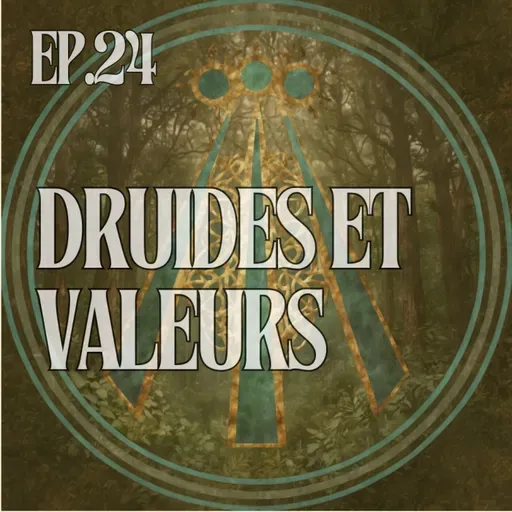 Les valeurs, une boussole pour s’aligner dans la vie et dans le druidisme
