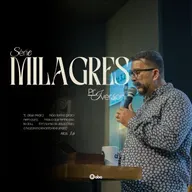 SÉRIE MILAGRES | Pr. Iverson Santos