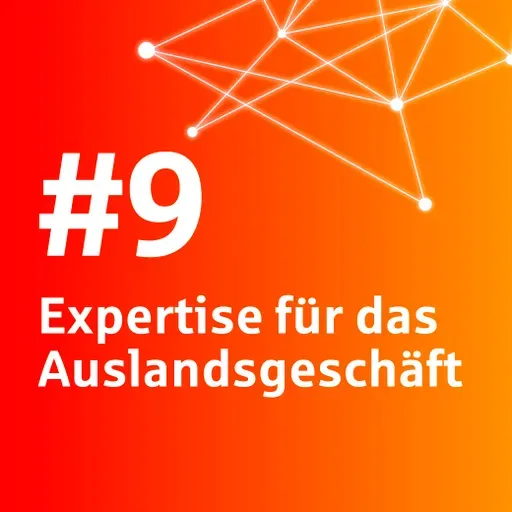 #9 Expertise für das Auslandgeschäft