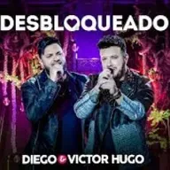 Diego & Victor Hugo - Desbloqueado (Ao Vivo)