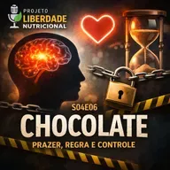 S04E06 | Chocolate, prazer, regra e controle