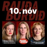 Rauða borðið 10. nóv - Hatursofbeldi, tónlistatöfrar, skítamix, Katla og helgimyndir