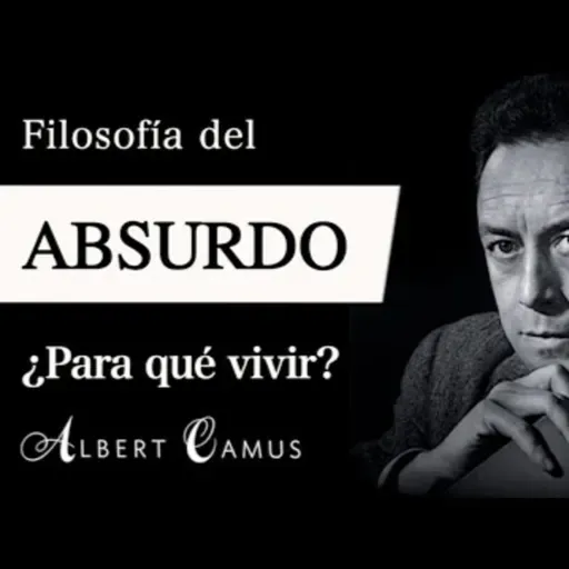 VIVIR en el ABSURDO (Albert Camus) 