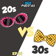 EP #64 - Mujeres en sus 20s VS Hombres en sus 30s