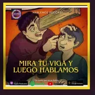 Mira Tu Viga Y Luego Hablamos 