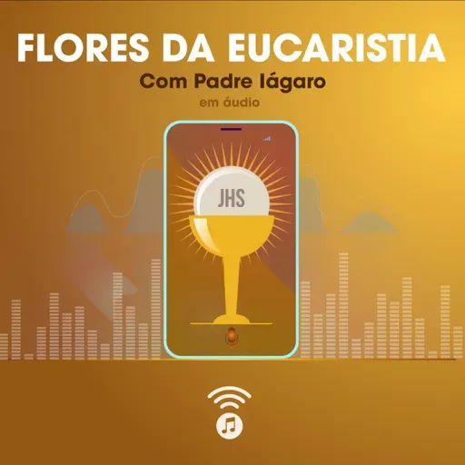 FLORES DA EUCARISTIA - 15 de novembro 