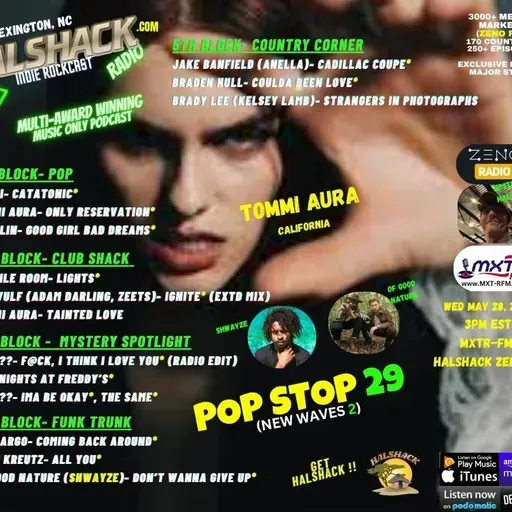 Episode 224:  Halshack ep 29 (NEW WAVES #2)---POP STOP 29 ---MXTR-FM--- May 28, 2025--All new hit music--Hosted by Halshack