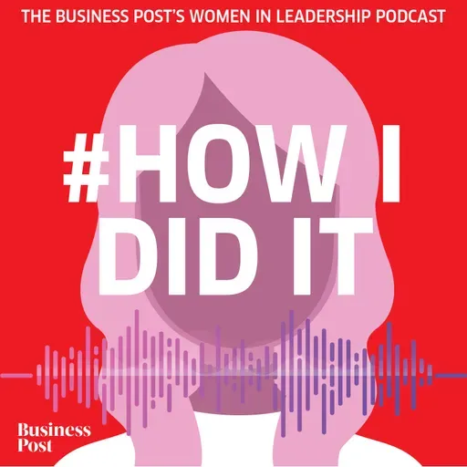 Leonora O'Brien, entrepreneur and founder of Pharmapod, joins Nadine O'Regan for #HowIDidIt