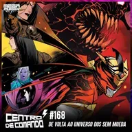 Centro de Comando 168 - De Volta ao Universo dos Sem Moeda!