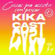 #99 - A gente assiste porque se odeia