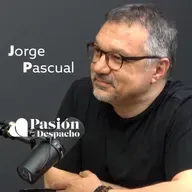 Entrevista Pasión por el Despacho #66 El fin del software como producto. Entrevista a Jorge Pascual
