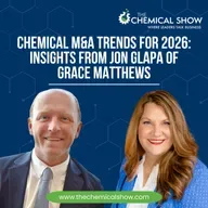 Chemical M&A Trends for 2026: Insights from Jon Glapa of Grace Matthews  - Ep. 254