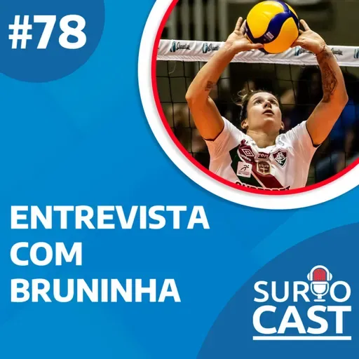 Surtocast #78 - Entrevista com BRUNINHA