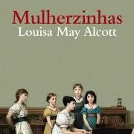 Mulherzinhas de Louisa May Alcott dito por Inês Gomes