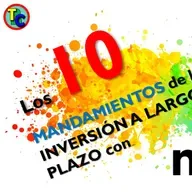 Los  Mandamientos de la Inversión a Largo Plazo  