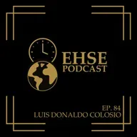 Ep. 84: Luis Donaldo Colosio, Héroe y mártir político