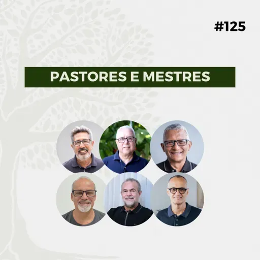 #125 - Pastores e Mestres - Live Completa