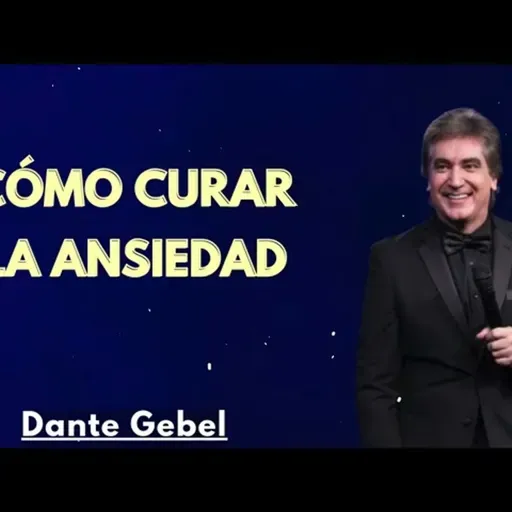 Cómo CURAR LA ANSIEDAD DANTE GEBEL - Predicas de Dante Gebel