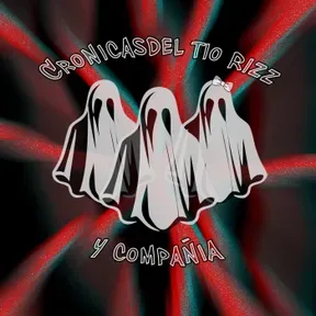 Crónicas del tío Rizz y compañia