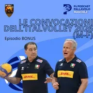 Episodio BONUS - Le convocazioni dell'Italvolley 2026 (M-F)