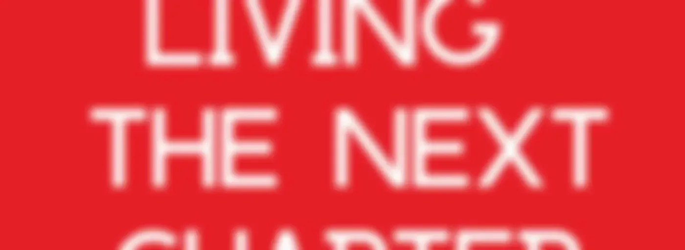 Living The Next Chapter: Candid Conversations with Authors and Writers for Readers Searching for a New Read