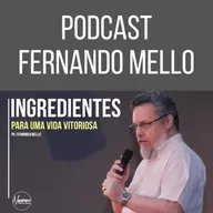 INGREDIENTES PARA UMA VIDA VITORIOSA - PR FERNANDO MELLO