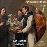 Santo del día: San Teobaldo de Marly | 8 de diciembre - Catálogo Divino (Episodio 244)