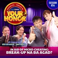 EP 54: In Aid of Micro-Cheating: Break na ba Agad?