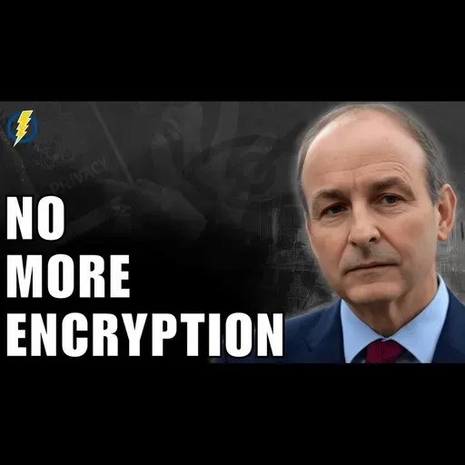 #AxisofEasy 434: Ireland Moves To Expand Digital Surveillance Powers