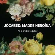Jocabed: Madre Heroína
