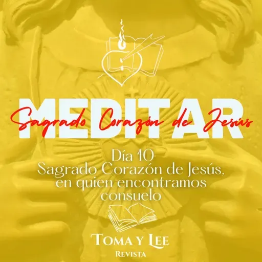 Meditar el Sagrado Corazón de Jesús, día 10