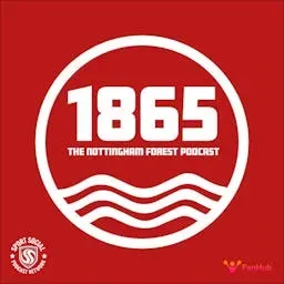1865: The Nottingham Forest Podcast