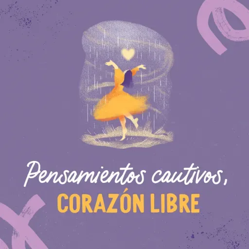 Pensamientos cautivos, corazón libre
