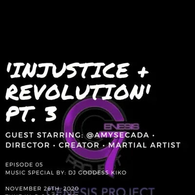 'Injustice & Revolution' Ep. 05 Pt. 03 starring: @AmySecada | The Wanderer