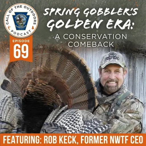 Ep. 69 | Spring Gobbler’s Golden Era: A Conservation Comeback