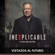 Inexplicable - Vistazos al Futuro