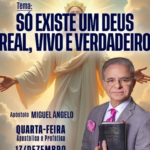 A14MOD67_20251217 - Só existe um Deus Real, Vivo e Verdadeiro.