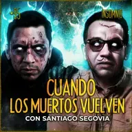 ¡NUNCA le ROBES a un MUERTO! HISTORIAS REALES de TERROR con SANTIAGO SEGOVIA
